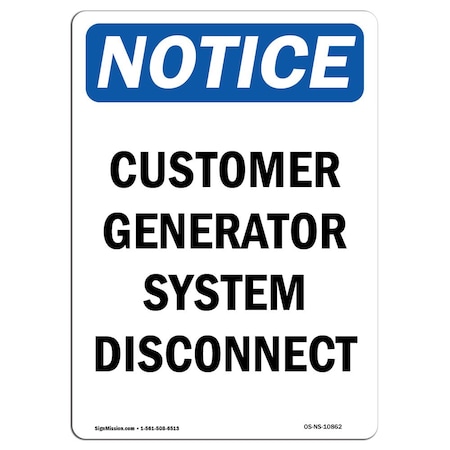 Signmission Safety Sign, OSHA Notice, 24" Height, Aluminum, Customer Generator System Disconnect Sign, Portrait OS-NS-A-1824-V-10862